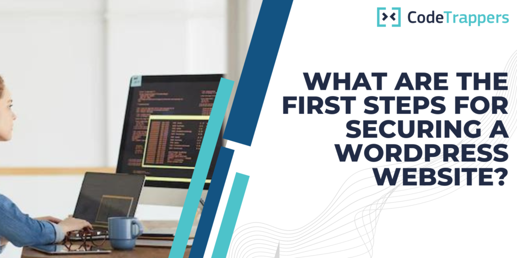 What Are The First Steps For Securing A WordPress Website?