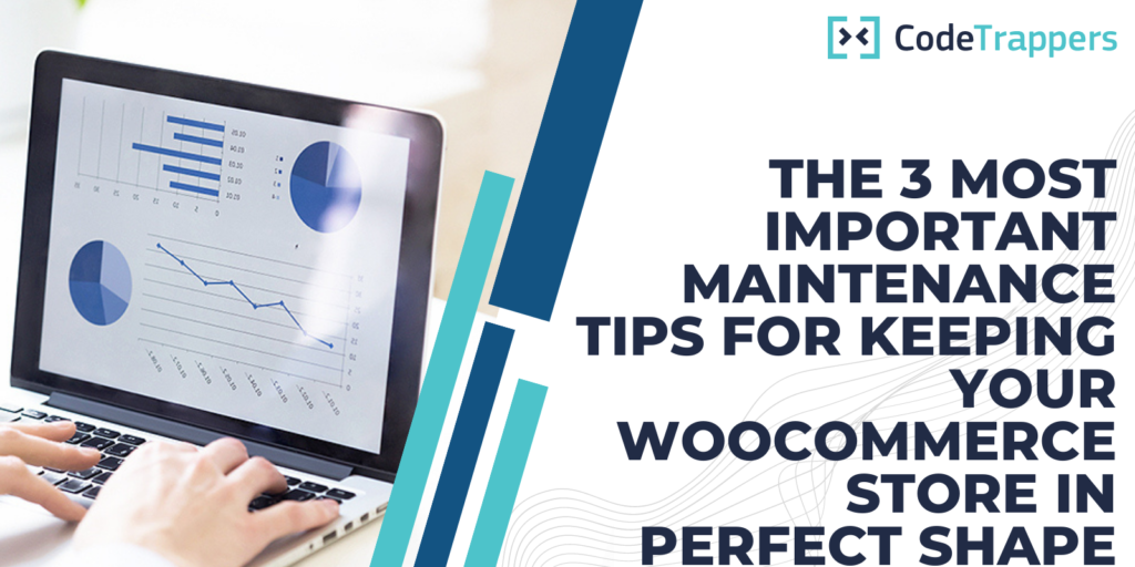 The 3 Most Important Maintenance Tips For Keeping Your WooCommerce Store In Perfect Shape