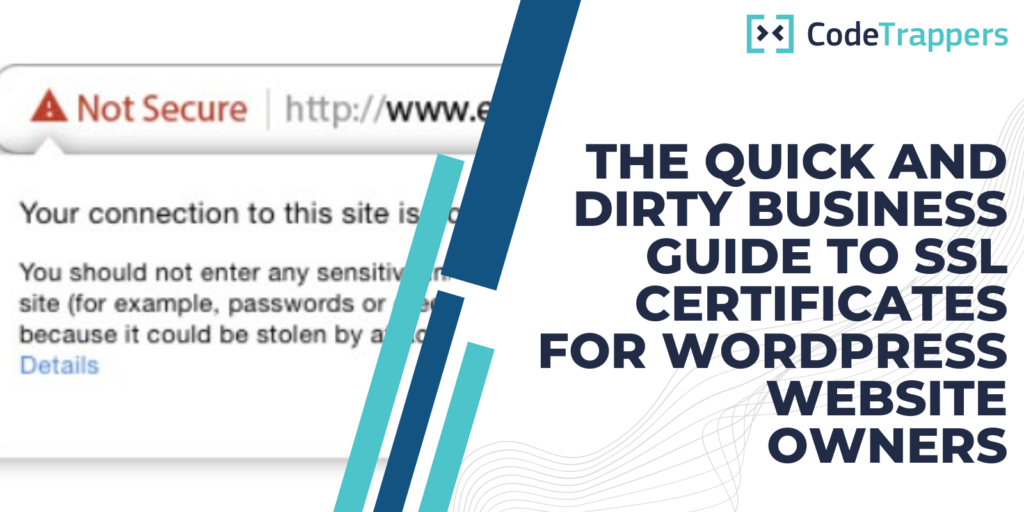 The Quick And Dirty Business Guide To SSL Certificates For WordPress Website Owners