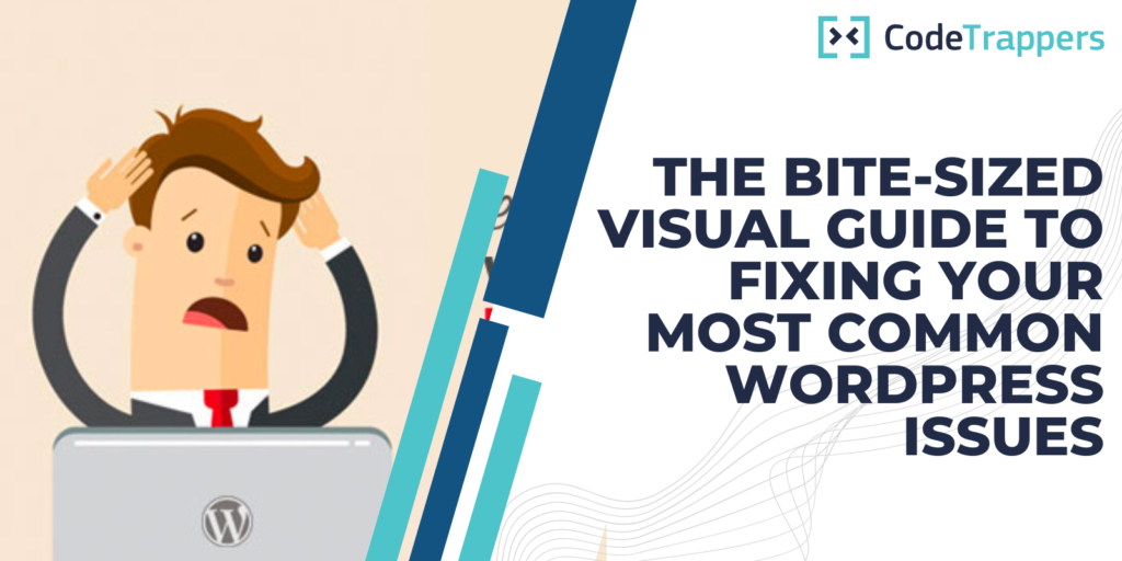 The Bite-Sized Visual Guide To Fixing Your Most Common WordPress Issues