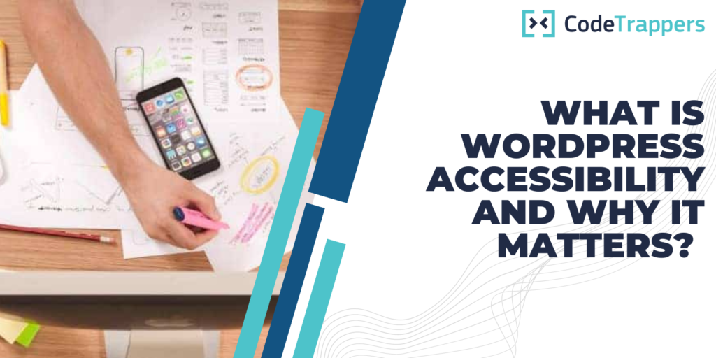 What Is WordPress Accessibility and Why It Matters? Tips for a Better and Accessible Website