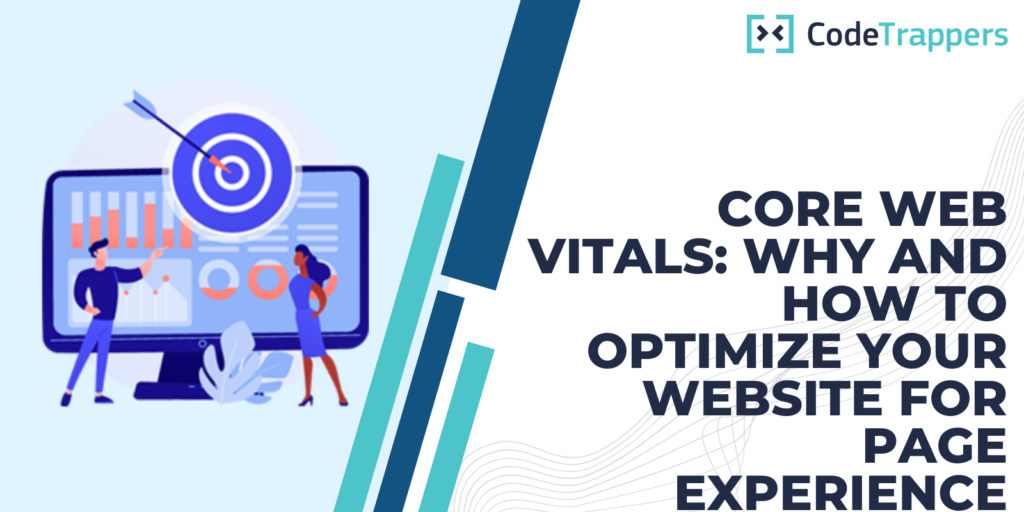 Core Web Vitals: Why and How to Optimize Your Website for Page Experience